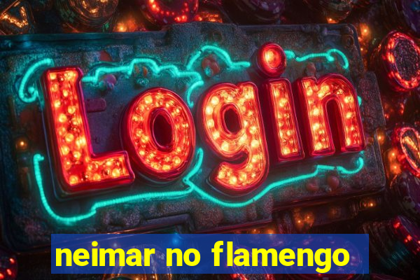 neimar no flamengo